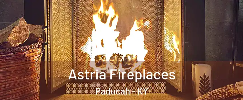  Astria Fireplaces Paducah - KY