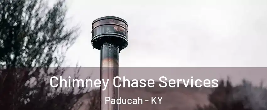  Chimney Chase Services Paducah - KY