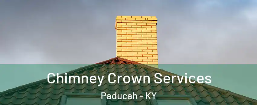  Chimney Crown Services Paducah - KY