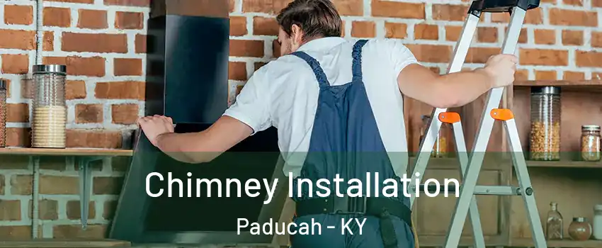  Chimney Installation Paducah - KY
