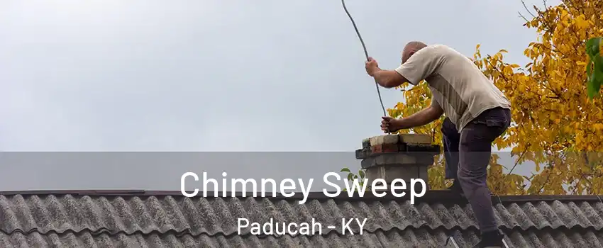  Chimney Sweep Paducah - KY