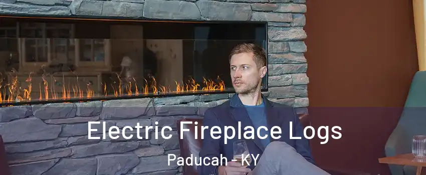  Electric Fireplace Logs Paducah - KY