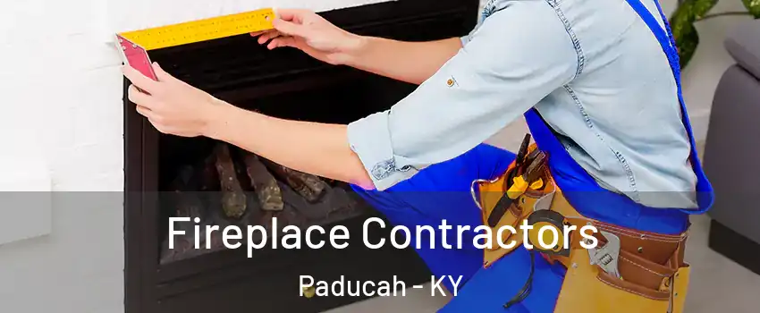  Fireplace Contractors Paducah - KY