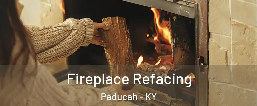  Fireplace Refacing Paducah - KY