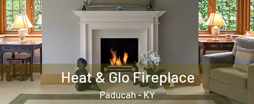 Heat & Glo Fireplace Paducah - KY