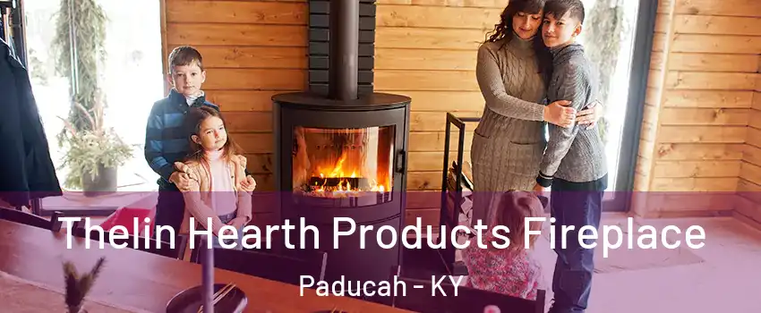  Thelin Hearth Products Fireplace Paducah - KY