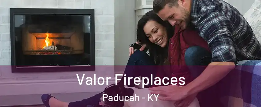  Valor Fireplaces Paducah - KY