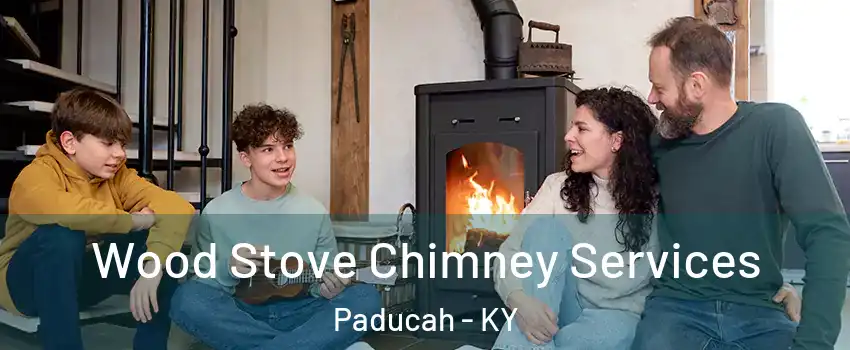  Wood Stove Chimney Services Paducah - KY