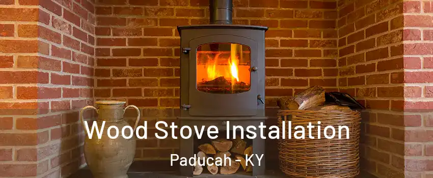  Wood Stove Installation Paducah - KY